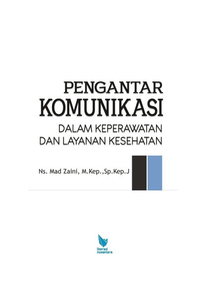 PENGANTAR KOMUNIKASI DALAM KEPERAWATAN DAN LAYANAN KESEHATAN